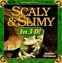Scaly & Slimy in 3-D!: Includes Book and 3d Glasses (Nature Company)