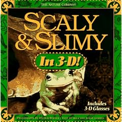 Scaly & Slimy in 3-D!: Includes Book and 3d Glasses (Nature Company)