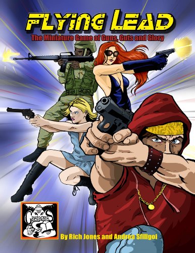 Flying Lead Modern Skirmish Rules for Guns, Guts and Glory