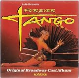 Luis Bravo's Forever Tango: Original Broadway Cast Album an album by 1997