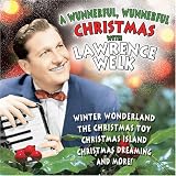 A Wunnerful, Wunnerful Christmas with Lawrence Welk