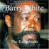 The Early Years - Barry White