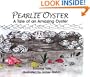 Pearlie Oyster: A Tale of an Amazing Oyster