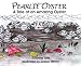 Search : Pearlie Oyster: A Tale of an Amazing Oyster
