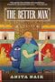 The Better Man: A Novel