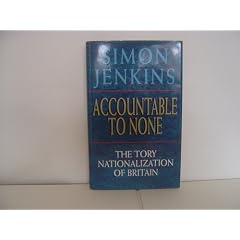 Accountable to None: Tory Nationalization of Britain