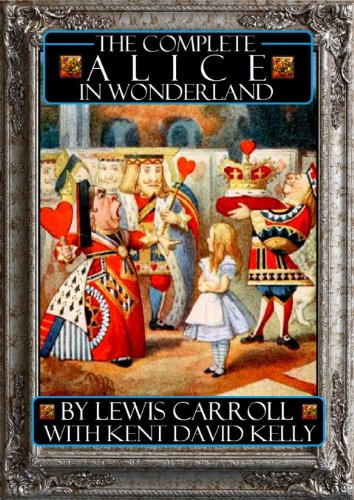 The Complete Alice in Wonderland (Wonderland Imprints Master Editions)
