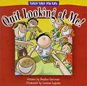 Quit Looking at Me! (Tough Stuff for Kids Series)