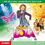 Hier kommt Lola!: Der Original-Soundtrack zum Film