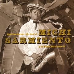 Aqui Los Bravos ! The Best Of Michi Sarmiento Y Su Bravo 1967-77