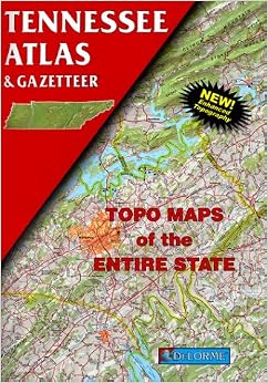 Tennessee Atlas &amp; Gazetteer: Delorme Mapping Company: 9780899332727 ...