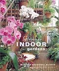 Glorious Indoor Gardens