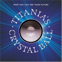 Titania's Crystal Ball