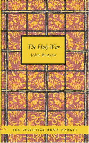 The Holy war: Made by King Shaddai upon Diabolus for the regain
