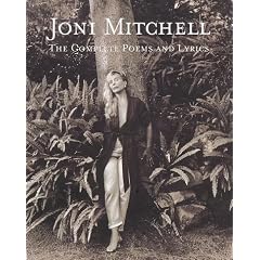 Joni Mitchell: The Complete Poems and Lyrics