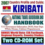 Books : 2007 Country Profile and Guide to Kiribati and Christmas Island (Kiritimati), Tarawa - National Travel Guidebook and Handbook - Battle of Tarawa, Agriculture (Two CD-ROM Set)