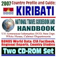 2007 Country Profile and Guide to Kiribati and Christmas Island (Kiritimati), Tarawa -... by U.S. Government