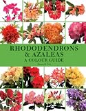Rhododendrons and Azaleas: A Colour Guide