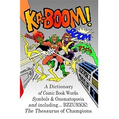 KA-BOOM! A Dictionary of Comic Book Words, Symbols & Onomatopoeia