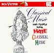 Classical Music for People Who Hate Classical Music