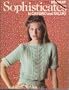 Sophisticates in Cassino and Saluki - Knit & Crochet (Bernat, Book No 273)