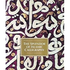 The Splendor of Islamic Calligraphy