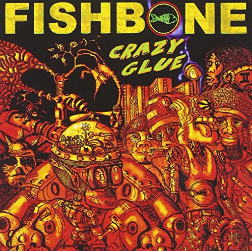 Fishbone - Crazy Glue - Zortam Music