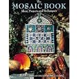 The Mosaic Book : Ideas, Projects and Techniques