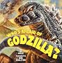 Who's Afraid of Godzilla? (Pictureback(R)) Who's Afraid of Godzilla? (Pictureback(R))