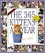 The 365 Kittens A Year 2007 Calendar