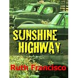 Sunshine Highway ~ Ruth Francisco