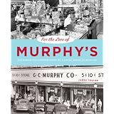 For the Love of Murphy's: The Behind-The-Counter Story of a Great American Retailer (Hardcover)