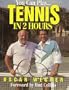You Can Play...Tennis in 2 Hours
