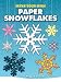 Make Your Own Paper Snowflakes