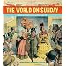 The World on Sunday : Graphic Art in Joseph Pulitzer's Newspaper (1898 - 1911)