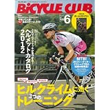 BiCYCLE CLUB (バイシクル クラブ) 2012年 06月号 [雑誌]