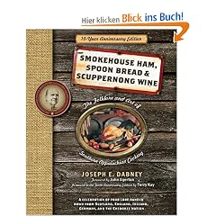 Smokehouse Ham, Spoon Bread & Scuppernong Wine: The Folklore and Art of Southern Appalachian Cooking