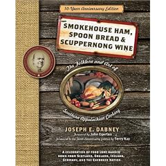 Smokehouse Ham, Spoon Bread & Scuppernong Wine: The Folklore and Art of Southern Appalachian Cooking