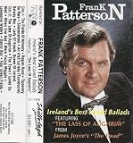 Frank Patterson - Ireland &acute; s Best Loved Ballads ( Audio Cassette ) - B000005EQX