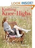 Knitting Knee-Highs: Sock Styles from Classic to Contemporary