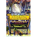 the stinking cookbook from the stinking rose a garlic restaurant