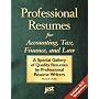 Professional Resumes for Accounting, Tax, Finance and Law: A Special Gallery of Quality Resumes by Professional Resume Writers