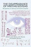The disappearance of writing systems : perspectives on literacy and communication