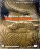 Revue Magellan et Cie  / L'art du cambodge ancien : Les collections du musée national de Phnom Penh