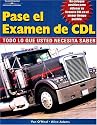 Pass The CDL Exam: Everything You Need to Know (Spanish Edition)