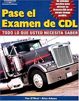 Pass The CDL Exam: Everything You Need to Know (Spanish Edition)