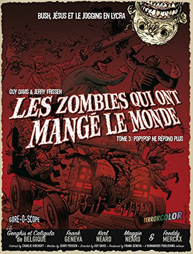 Les Zombies qui ont mangé le monde T3 (French Edition)