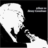 Tribute to Benny Goodman