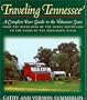 Traveling Tennessee: A Complete Tour Guide to the Volunteer State from the Highlands of the Smoky Mountains to the Banks of the Mississippi River