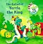 The Ballad of Yertle the King (Wee Wubbulous Library)